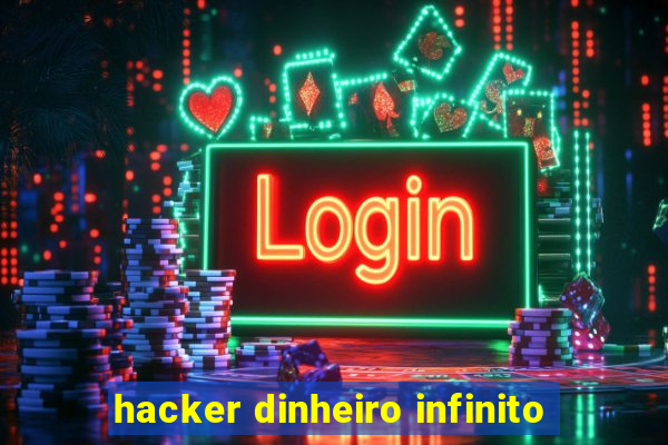 hacker dinheiro infinito